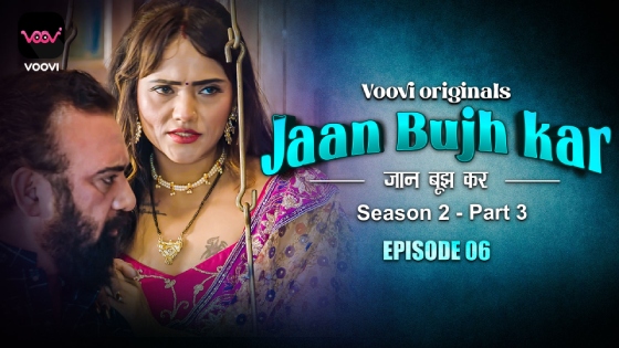 Jaan Bhuj Kar S02E06 2023 Desi Sex Web Series Voovi  