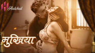 Mukhiyaa – S01E02 – 2023 – Desi Porn Web Series – Hulchul
