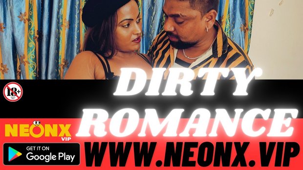 Dirty Romance – 2023 – Desi Sex Film – Neonx