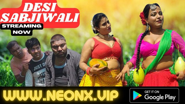 Desi Sabjiwali – Part 1 – 2023- Desi Sex Film – Neonx