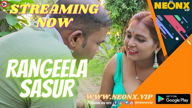 Rangeela Sasur – [2023] – Desi Sex Series – Neonx