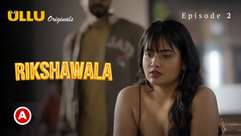 Rikshawala Part 1 – [S01E02] – 2023 – Telugu XXX Web Series – ULLU