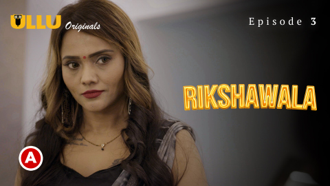 Rikshawala Part 1 – [S01E03] – 2023 – Telugu XXX Web Series – ULLU