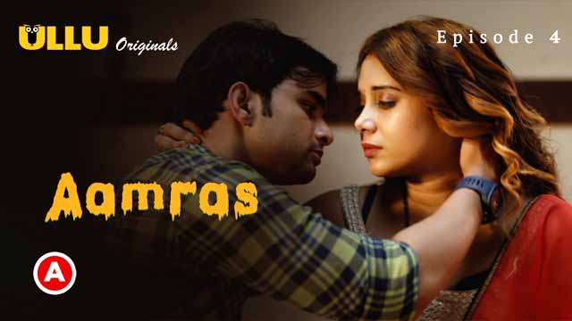 Aamras – [S01E04] – 2023 – Uncut Desi Web Series – UllU