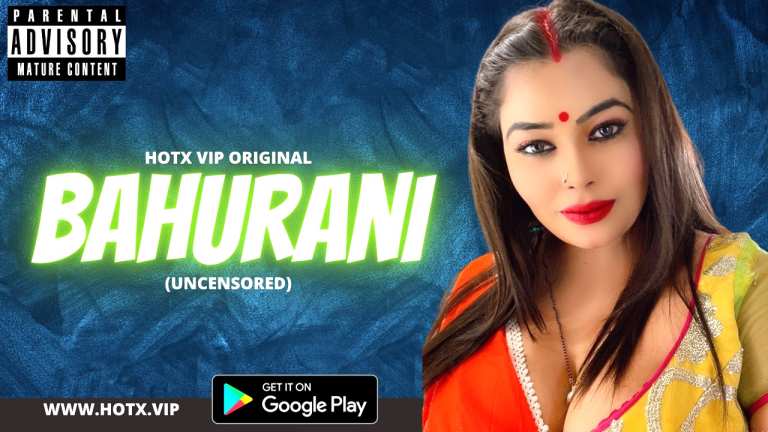 Bahurani – 2022 – UNCUT Hindi Sexy Short Film – HotX