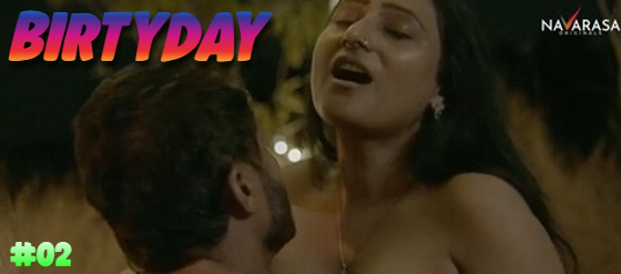 Birthday – S01E02 – 2023 – Malayalam XXX Web Series – Navarasa