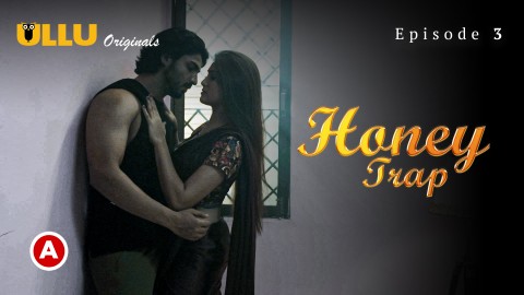 Honey Trap Part 1 – [S01E03] – 2022 – Hindi Sexy Web Series – Ullu