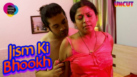 Jism Ki Bhookh – 2023 – Hindi Sexy Short Film – SundayHoliday