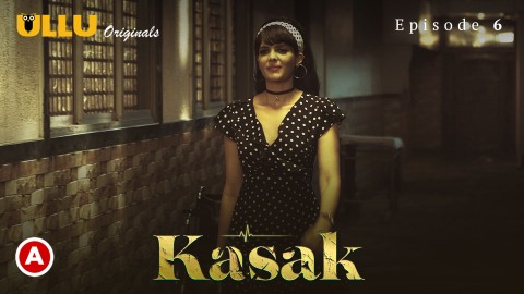 Kasak – S01E06 – 2020 – Hindi Sexy Web Series – Ullu