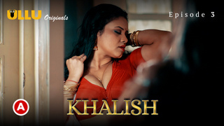 Khalish Part 1 – S01E03 – 2023 – Desi Sex Web Series – Ullu