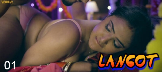 Langot – [S01E01] – 2023 – Hindi Sexy Web Series – Woow