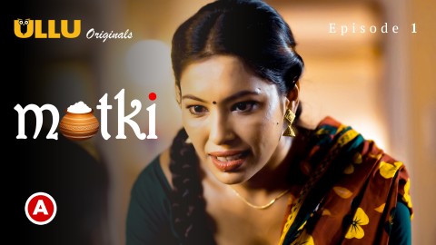 Matki Part 1 – [S01E01] – 2022 – Hindi Sexy Web Series – Ullu