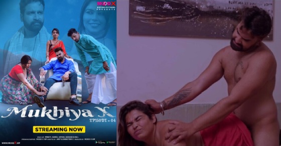 Mukhiya – [S01E04] – 2023 – Desi Hindi Web Series – MoodX