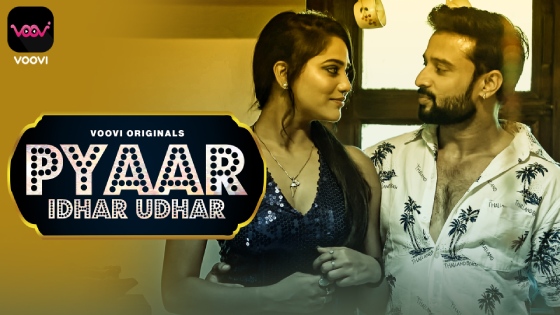 Pyar Idhar Udhar – [S01E01] – 2023 – Hindi Sexy Web Series – Voovi