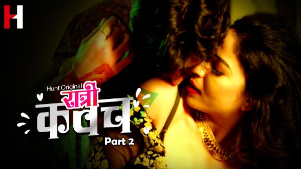 Ratri Kawach – [S01E04] – 2023 – Desi Hot Web Series – Huntcinema