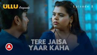 Tere Jaisa Yaar Kaha Part 1 – S01E01 – 2023 – Desi Sex Web Series – Ullu