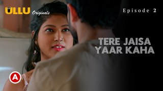 Tere Jaisa Yaar Kaha Part 1 – S01E02 – 2023 – Desi Sex Web Series – Ullu