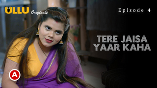 Tere Jaisa Yaar Kaha Part 1 – S01E04 – 2023 – Desi Sex Web Series – Ullu