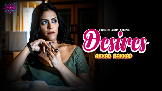Desire – S01E03 – 2023 – Desi Sex Web Series – WowEntertainment