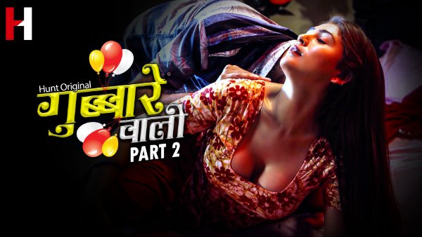 Gubare Wali – S01E04 – 2023 – Desi Sex Web Series – HuntCinema
