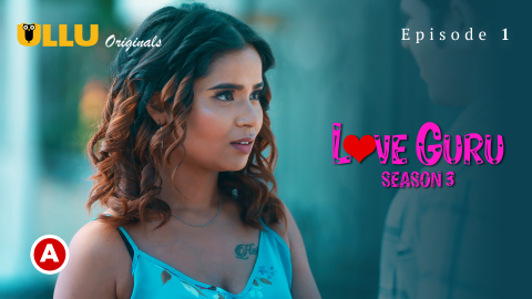 Love Guru Part 1 – S03E02 – 2023 – Desi Sex Web Series – Ullu