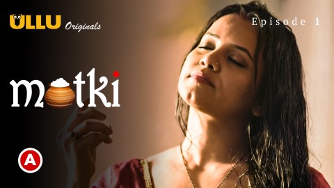 Matki – S01E01 – 2022 – Desi Sex Web Series – Ullu