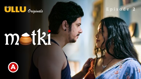 Matki – S01E02 – 2022 – Desi Sex Web Series – Ullu