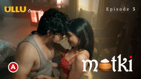 Matki – S01E03 – 2022 – Desi Sex Web Series – Ullu