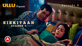 Palangtod-Siskiyaan Part 1 – S04E03 – 2023 – Desi Sex Web Series – Ullu