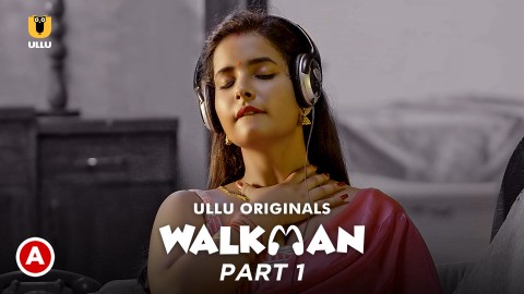 Walkman Part 1 – S01E02 – 2022 – Desi Sex Web Series – Ullu