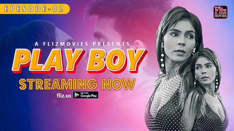 Play Boy – S01E02 – 2023 – Desi Sex Web Series – Fliz