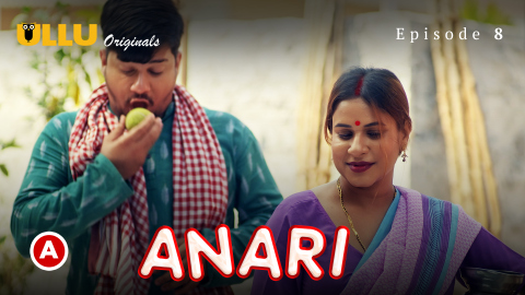 Anari Part 3 – S01E02 – 2023 – Desi Sex Web Series – Ullu