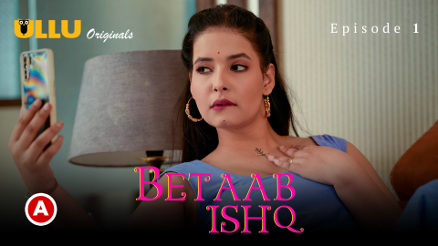 Betaab Ishq Part 1 – S01E01 – 2023 – Desi Sex Web Series – Ullu