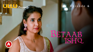 Betaab Ishq Part 2 – S01E03 – 2023 – Desi Sex Web Series – Ullu