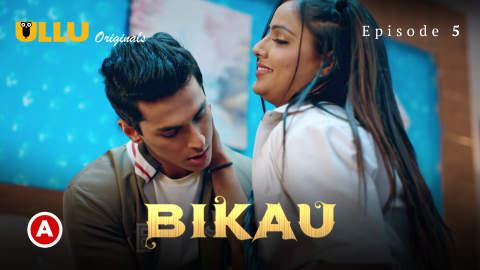 Bikau Part 2 – S01E01 – 2023 – Desi Sex Web Series – Ullu