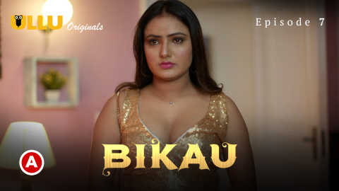 Bikau Part 2 – S01E03 – 2023 – Desi Sex Web Series – Ullu