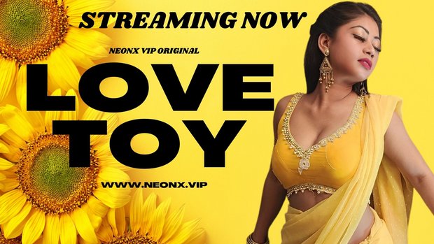 Love Toy – 2023 – Desi UNCUT Sex Film – Neonx