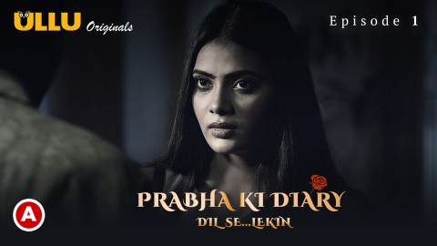 Prabha Ki Diary – S02E01 – 2022 – Desi Sex Web Series – Ullu