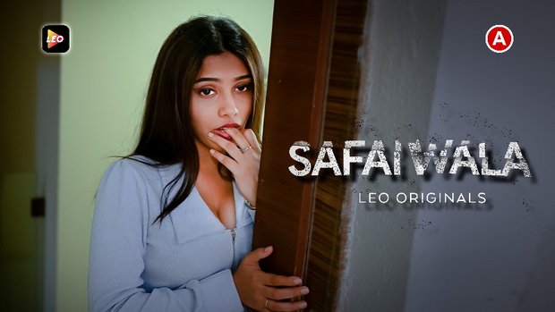 Safai Wala – 2023 – Desi Sex Short Film – LeoApp