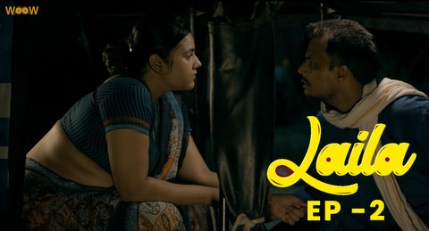 Laila – S01E02 – 2022 – Desi Sex Web Series – WOOW