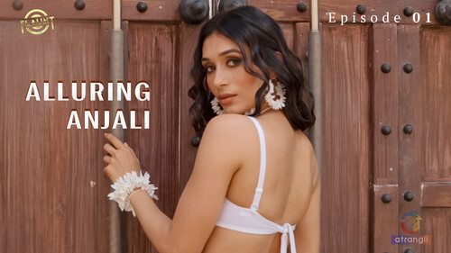 Alluring Anjali – 2023 – Flaunt XXX Video – Atrangii
