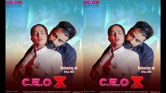 C.E.O X – S01E01 – 2023 – Desi Uncut Sex Short Film – MoodX