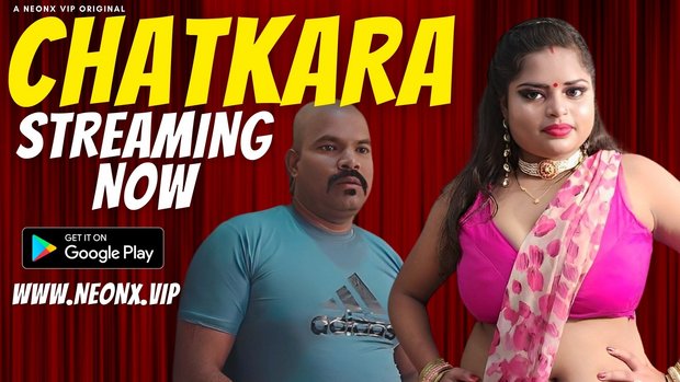 Chatkara – 2023 – Desi Uncut Sex Film – Neonx