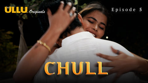 Chull Part 2 – S01E02 – 2023 – Desi Sex Web Series – Ullu