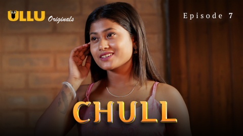 Chull Part 3 – S01E01 – 2023 – Desi Sex Web Series – Ullu