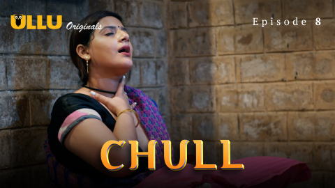 Chull Part 3 – S01E02 – 2023 – Desi Sex Web Series – Ullu