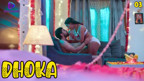 Dhoka – S01E03 – 2023 – Desi Sex Web Series – Besharams