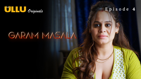 Garam Masala Part 1 – S01E04 -2023 – Desi Sex Web Series – Ullu