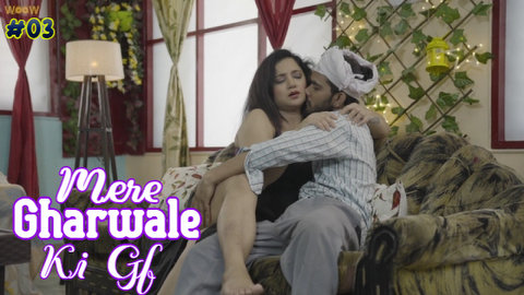 Mere Gharwale Ki Gf – S01E03 – 2023 – Desi Sex Web Series – WoowChannel