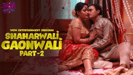 Shaharwali Gaonwali – S01E04 – 2023 – Desi Sex Web Series – WowEntertainment